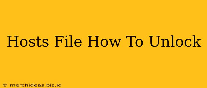Hosts File How To Unlock