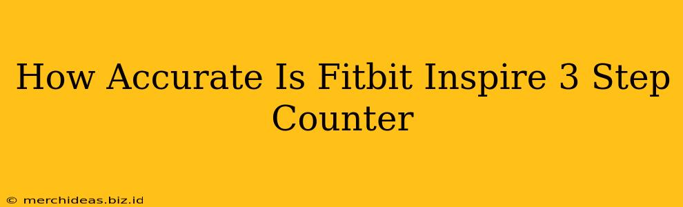 How Accurate Is Fitbit Inspire 3 Step Counter