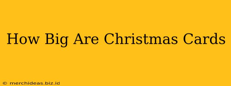 How Big Are Christmas Cards