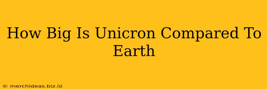 How Big Is Unicron Compared To Earth