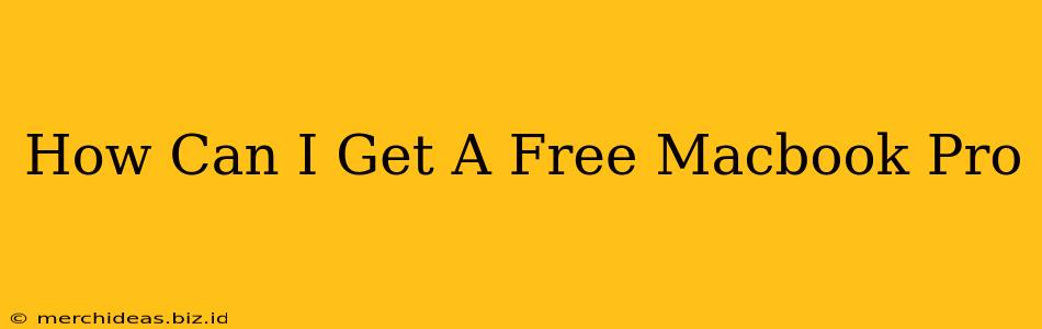 How Can I Get A Free Macbook Pro