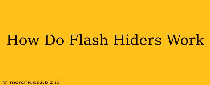 How Do Flash Hiders Work