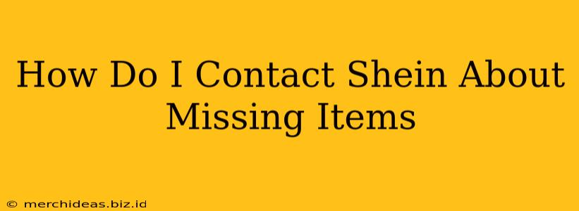 How Do I Contact Shein About Missing Items