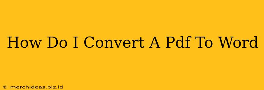 How Do I Convert A Pdf To Word