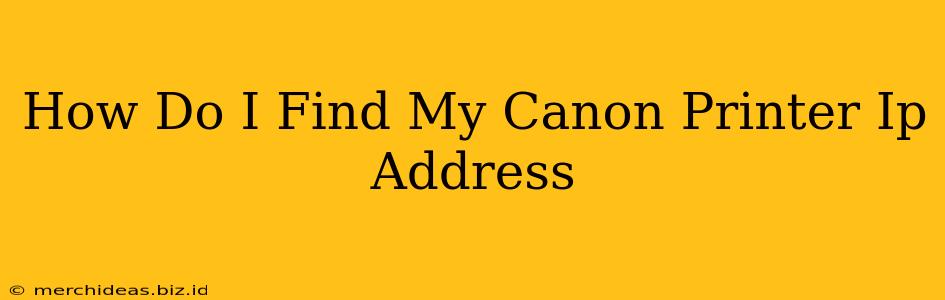 How Do I Find My Canon Printer Ip Address