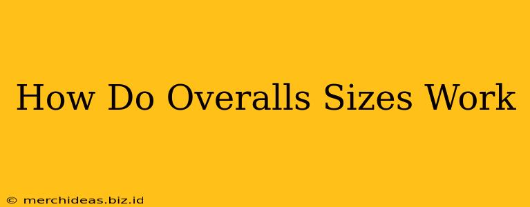 How Do Overalls Sizes Work