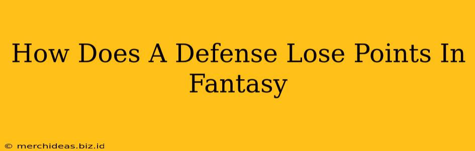 How Does A Defense Lose Points In Fantasy