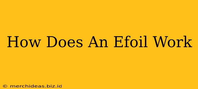 How Does An Efoil Work