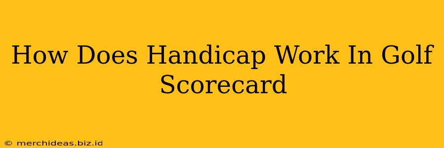 How Does Handicap Work In Golf Scorecard