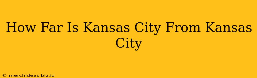 How Far Is Kansas City From Kansas City