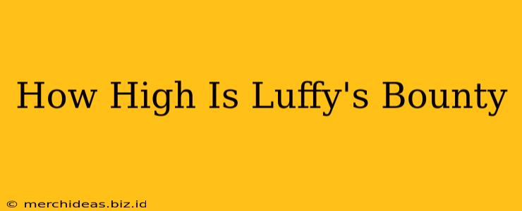 How High Is Luffy's Bounty
