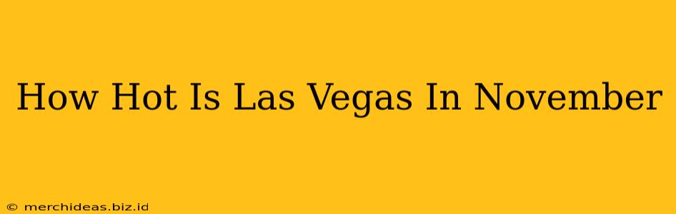 How Hot Is Las Vegas In November