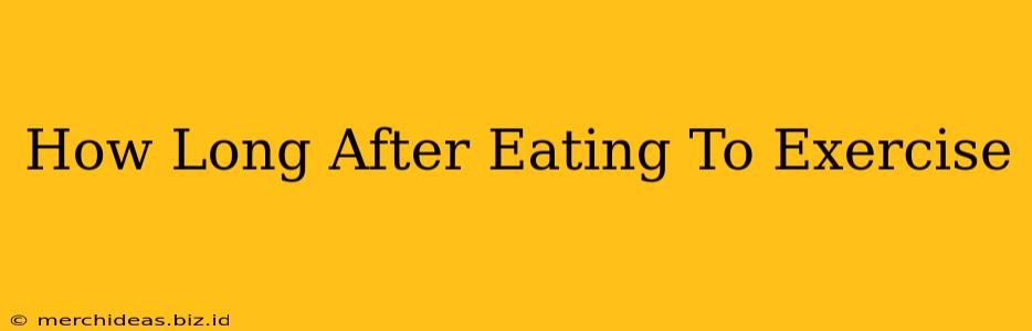 How Long After Eating To Exercise