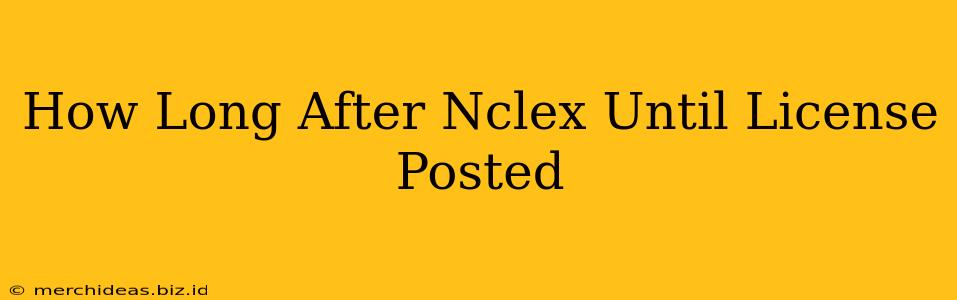 How Long After Nclex Until License Posted