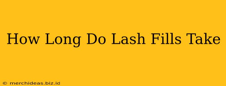 How Long Do Lash Fills Take