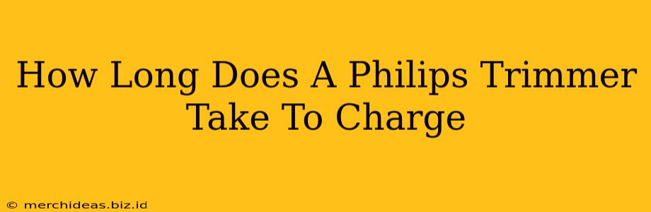 How Long Does A Philips Trimmer Take To Charge