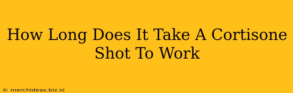 How Long Does It Take A Cortisone Shot To Work