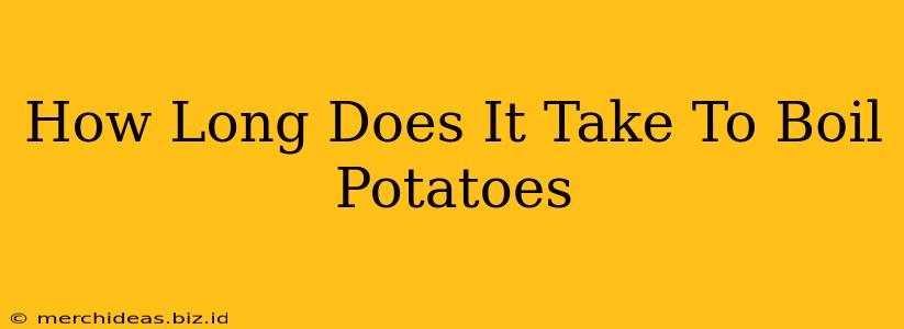 How Long Does It Take To Boil Potatoes