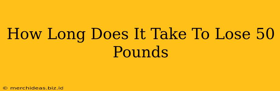 How Long Does It Take To Lose 50 Pounds