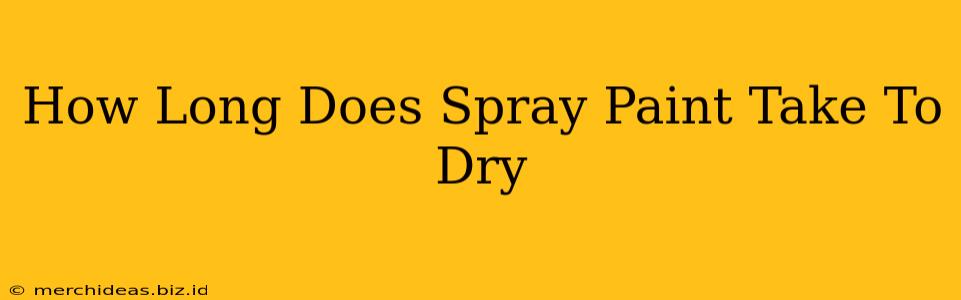 How Long Does Spray Paint Take To Dry