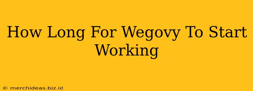How Long For Wegovy To Start Working
