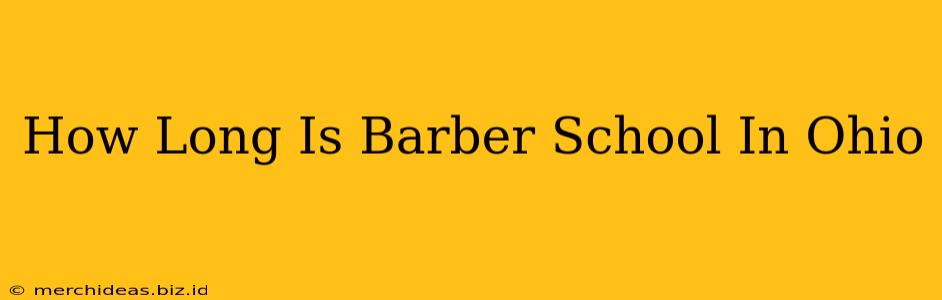 How Long Is Barber School In Ohio