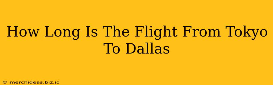 How Long Is The Flight From Tokyo To Dallas