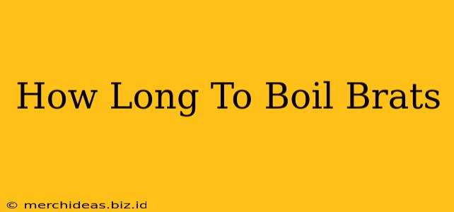 How Long To Boil Brats