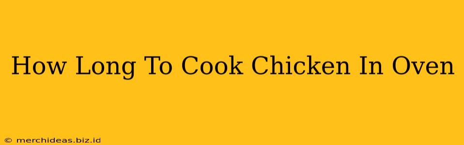 How Long To Cook Chicken In Oven