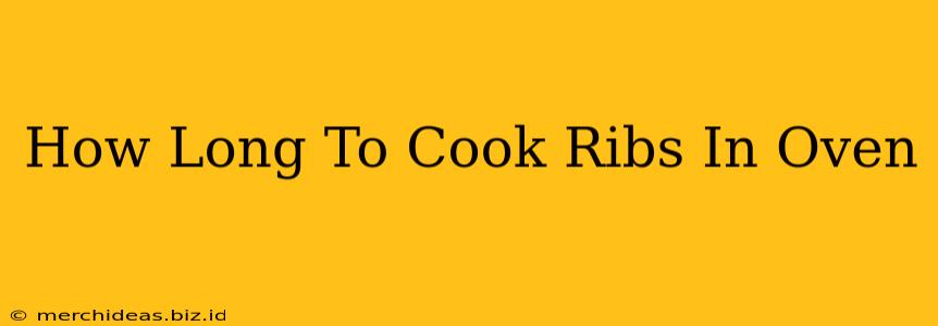 How Long To Cook Ribs In Oven