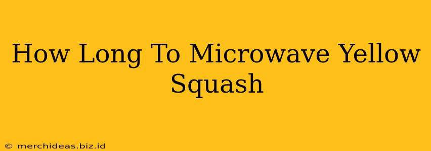 How Long To Microwave Yellow Squash