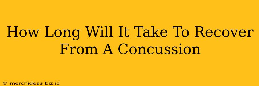 How Long Will It Take To Recover From A Concussion