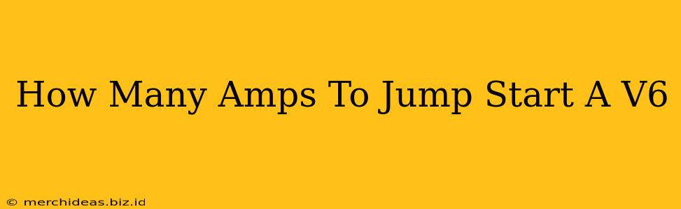 How Many Amps To Jump Start A V6