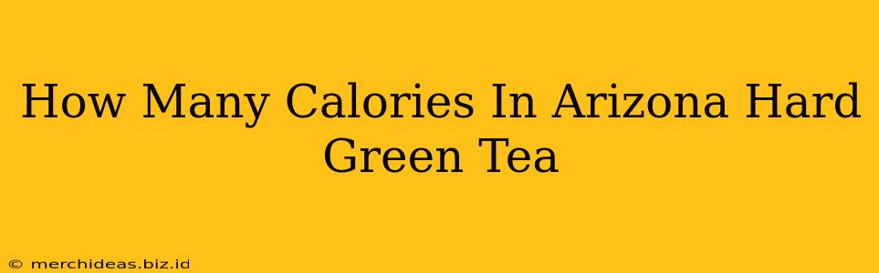How Many Calories In Arizona Hard Green Tea