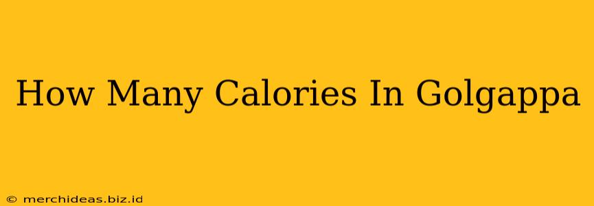 How Many Calories In Golgappa
