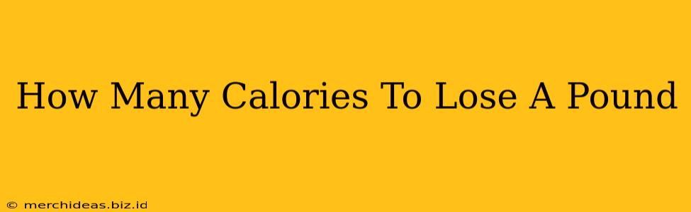 How Many Calories To Lose A Pound