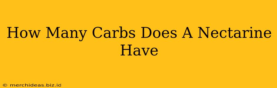How Many Carbs Does A Nectarine Have