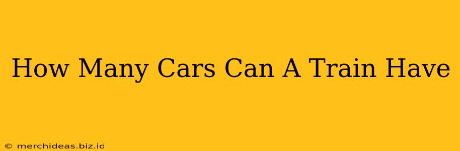 How Many Cars Can A Train Have