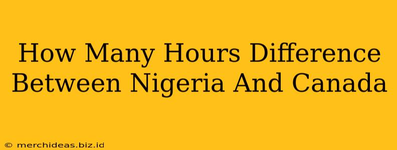 How Many Hours Difference Between Nigeria And Canada