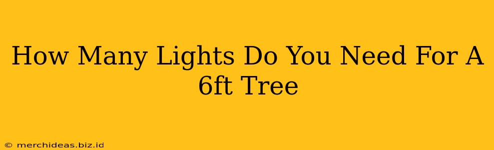 How Many Lights Do You Need For A 6ft Tree