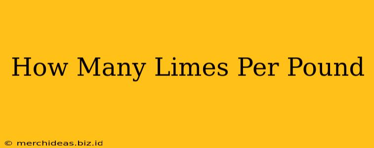 How Many Limes Per Pound