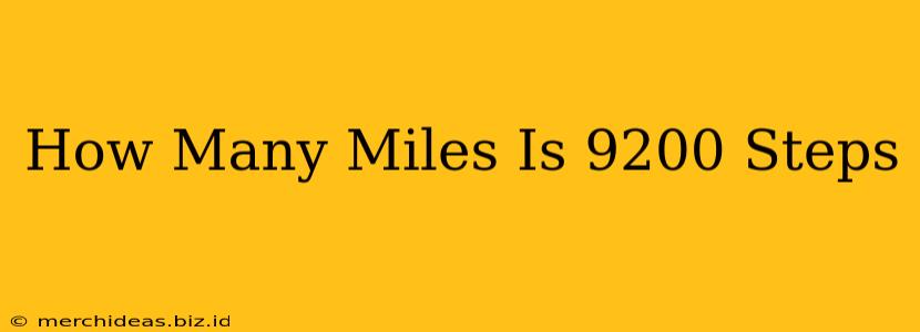 How Many Miles Is 9200 Steps