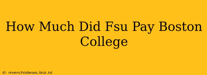 How Much Did Fsu Pay Boston College