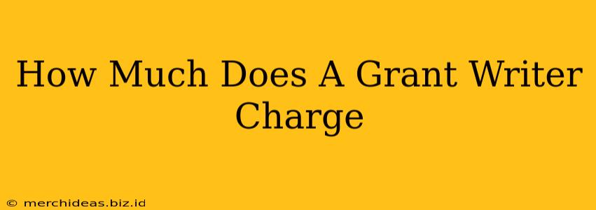 How Much Does A Grant Writer Charge