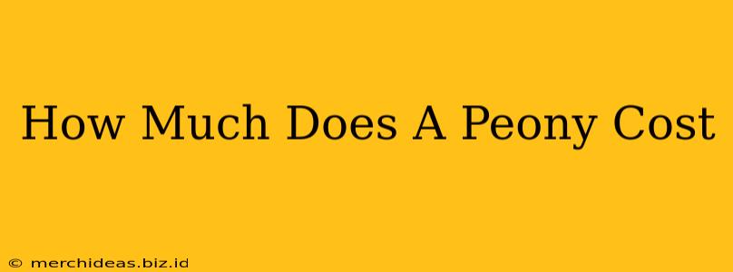 How Much Does A Peony Cost