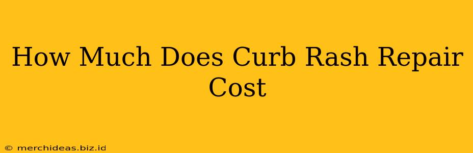 How Much Does Curb Rash Repair Cost