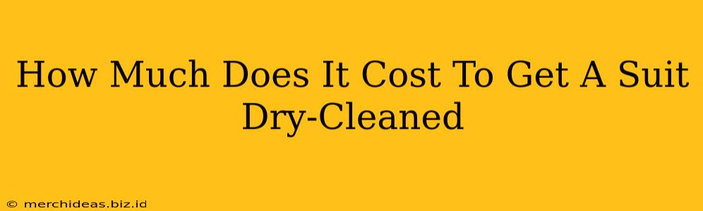 How Much Does It Cost To Get A Suit Dry-Cleaned