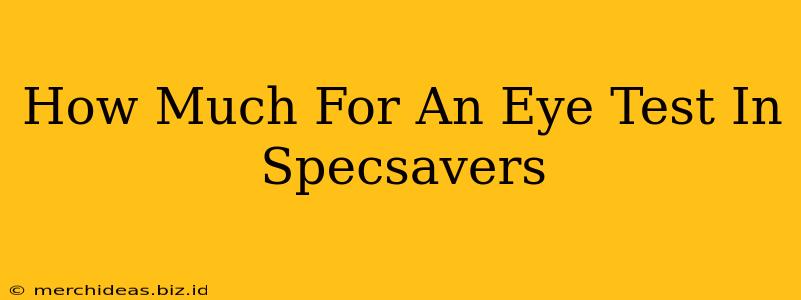 How Much For An Eye Test In Specsavers