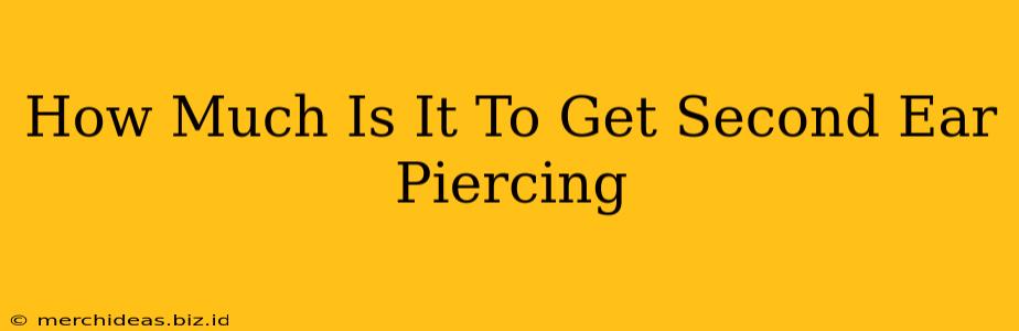How Much Is It To Get Second Ear Piercing