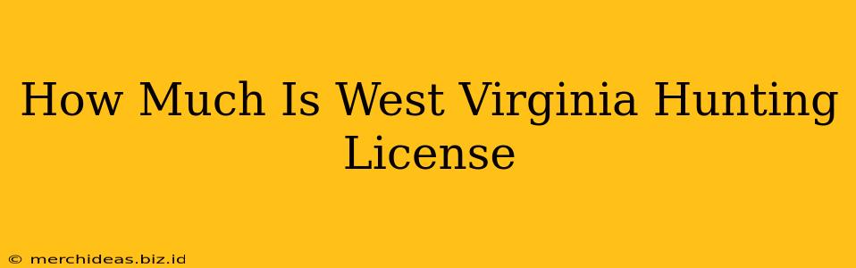 How Much Is West Virginia Hunting License
